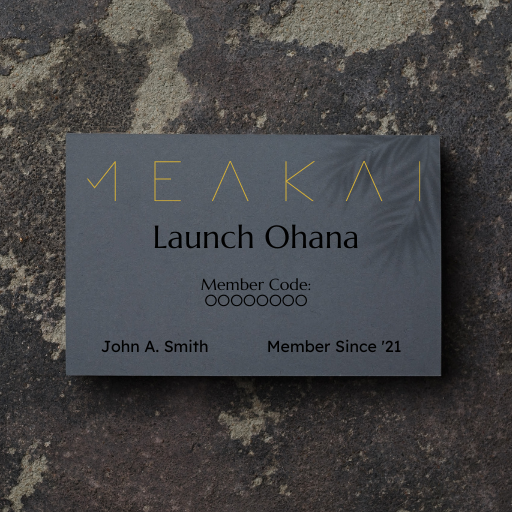 Meakai Ohana Launch Membership